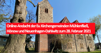 Online-Andacht der Ev. Kirchengemeinden Mühlenfließ, Hönow und Neuenhagen-Dahlwitz zum 28. Februar 2021. Foto: Martin Schubert
