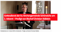 Gottesdienst der Ev. Kirchengemeinde Schöneiche am 2. Advent – Predigt von Bischof Christian Stäblein