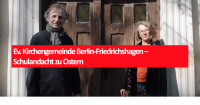 Ev. Kirchengemeinde Berlin-Friedrichshagen – Schulandacht zu Ostern