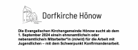 Die Evangelischen Kirchengemeinde Hönow sucht ab dem 1. September 2024 eine/n ehrenamtliche/n oder nebenamtliche/n Mitarbeiter*in (m/w/d) für die Arbeit mit Jugendlichen – mit dem Schwerpunkt Konfirmandenarbeit