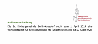 Die Ev. Kirchengemeinde Berlin-Kaulsdorf sucht zum 1. April 2019 eine Wirtschaftskraft für ihre Evangelische Kita (unbefristete Stelle mit 50 % RAZ).