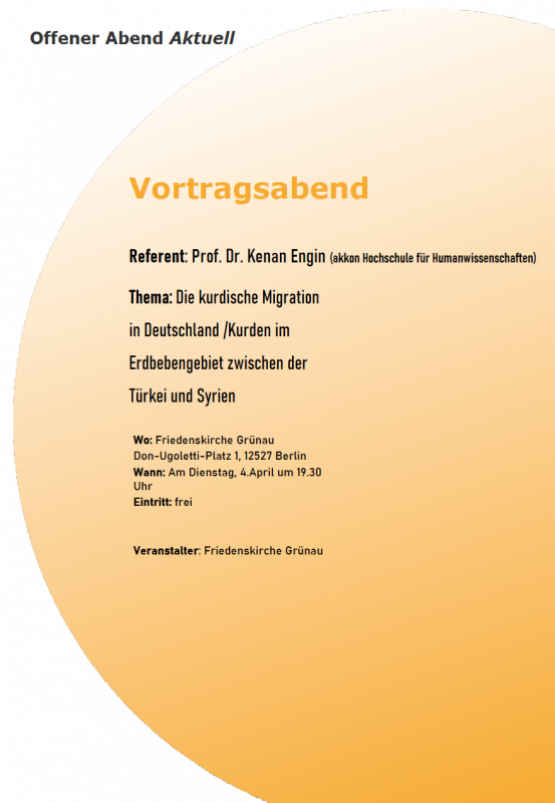 Vortragsabend mit Prof. Dr. Kenan Engin (akkon Hochschule Berlin) zum Thema: "Die kurdische Migration in Deutschland / Kurden im Erdbeebengebiet zwischen der Türkei und Syrien" am Dienstag, 4. April 2023, um 19.30 Uhr in der Friedenskirche Grünau