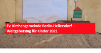 Ev. Kirchengemeinde Berlin-Hellersdorf – Weltgebetstag für Kinder 2021