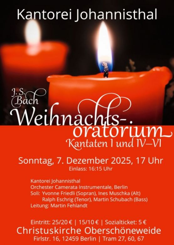 J.S.Bach Weihnachtsoratorium I IV-VI – Christuskirche Oberschöneweide, 7. Dezember 2025, 17 Uhr, Kantorei Johannisthal, Leitung: Martin Fehlandt
