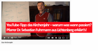 YouTube-Tipp: das Kirchenjahr – warum was wann passiert? Pfarrer Dr. Sebastian Fuhrmann aus Lichtenberg erklärt’s!