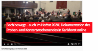 Bach bewegt – auch im Herbst 2020│Dokumentation des Proben- und Konzertwochenendes in Karlshorst online