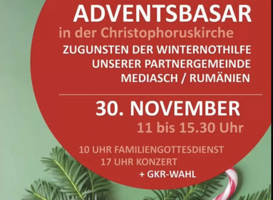 ADVENTSBASAR in der Friedrichshagener Christophoruskirche ZUGUNSTEN DER WINTERNOTHILFE UNSERER PARTNERGEMEINDE MEDIASCH / RUMÄNIEN // Sonntag, 30. NOVEMBER 2025, 11 bis 15.30 Uhr