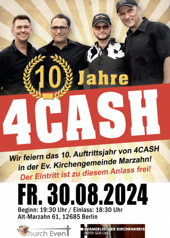 Wir feiern das 10. Auftrittsjahr von 4CASH in der Ev. Kirchengemeinde Marzahn! FR. 30.08.2024 – Beginn: 19:30 Uhr / Einlass: 18:30 Uhr, Alt-Marzahn 61, 12685 Berlin