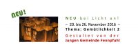 Die Junge Gemeinde Fennpfuhl gestaltet vom 20. bis 26. November 2016 die Themenwoche "Gemütlichkeit 2" bei Licht an!