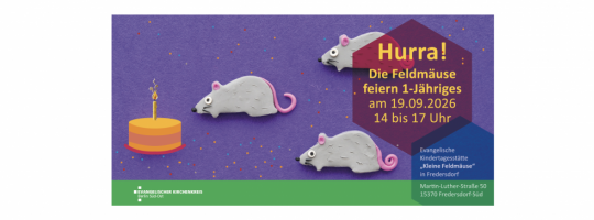 Hurra! Die „Kleinen Feldmäuse“ feiern ihren 1. Geburtstag