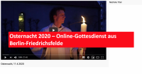 Osternacht 2020 – Online-Gottesdienst aus Berlin-Friedrichsfelde