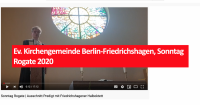 Ev. Kirchengemeinde Berlin-Friedrichshagen, Sonntag Rogate 2020