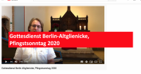 Gottesdienst Berlin-Altglienicke, Pfingstsonntag 2020