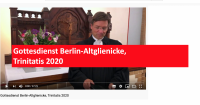 Gottesdienst Berlin-Altglienicke, Trinitatis 2020