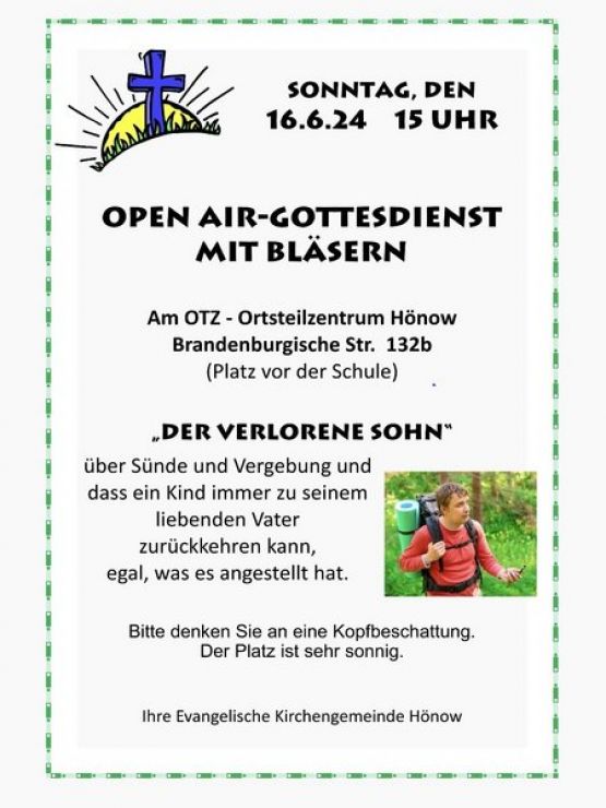 Ev. Kirchengemeinde Hönow: OPEN AIR-GOTTESDIENST MIT BLÄSERN, Sonntag, 16. Juni 24, 15 UHR am Ortsteilzentrum (OTZ) Hönow, Brandenburgische Str. 132b (Platz vor der Schule)