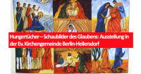 Hungertücher – Schaubilder des Glaubens: Ausstellung in der Ev. Kirchengemeinde Berlin-Hellersdorf
