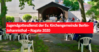 Jugendgottesdienst der Ev. Kirchengemeinde Berlin-Johannisthal – Rogate 2020. Foto: kklios.de