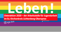 Osteraktion 2020 - der Arbeitsstelle für Jugendarbeit im Ev. Kirchenkreis Lichtenberg–Oberspree