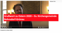 Grußwort zu Ostern 2020 aus der Ev. Kirchengemeinde Bohnsdorf-Grünau