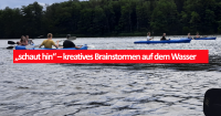 „schaut hin“ – kreatives Brainstormen auf dem Wasser. Foto: Friedrich Böhme