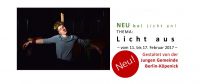 Die Junge Gemeinde Berlin-Köpenick gestaltet vom 11. bis zum 17. Februar 2017 die Themenwoche "Licht aus" bei Licht an!