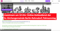 Livestream um 10 Uhr: Online-Gottesdienst aus der Ev. Kirchengemeinde Berlin-Rahnsdorf, Palmsonntag