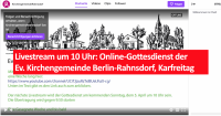 Livestream um 10 Uhr: Online-Gottesdienst aus der Ev. Kirchengemeinde Berlin-Rahnsdorf, Karfreitag