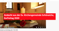 Andacht aus der Ev. Kirchengemeinde Schöneiche, Karfreitag 2020