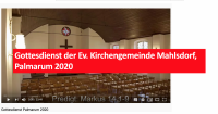 Gottesdienst der Ev. Kirchengemeinde Mahlsdorf, Palmarum 2020