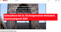 Gottesdienst der Ev. Kirchengemeinde Mahlsdorf, Quasimodogeniti 2020