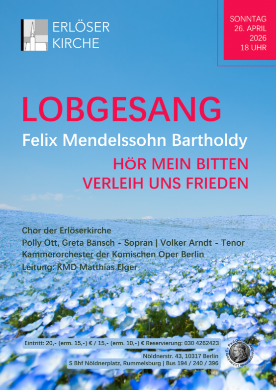 Erlöserkirche – Sonntag, 26. April 2026, 18 Uhr, Felix Mendelssohn Bartholdy: Lobgesang // Hör mein Bitten // Verleih uns Frieden