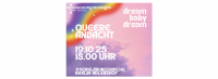 QUEERE ANDACHT, 19.10.25, 18.00 UHR "dream baby dream" @VERKLÄRUNGSKIRCHE BERLIN-ADLERSHOF