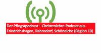 Der Pfingstpodcast – Christenlehre-Podcast aus Friedrichshagen, Rahnsdorf, Schöneiche (Region 10)