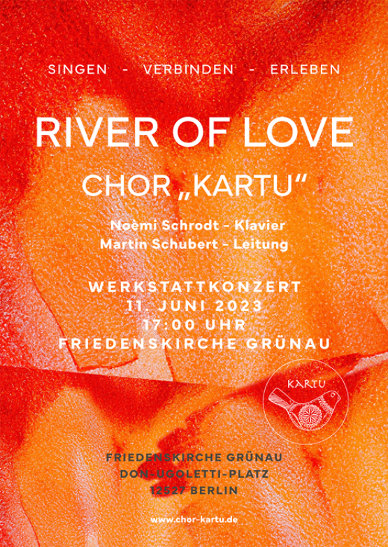 RIVER OF LOVE CHOR "KARTU": Werkstattkonzert am 11. Juni 2023 um 17 Uhr in der Friedenskirche Grünau