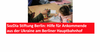 ‪SozDia Stiftung Berlin: Hilfe für Ankommende aus der Ukraine am Berliner Hauptbahnhof. Foto: SozDia Stiftung Berlin