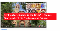 Denkmaltag „Blumen in der Kirche“ – Online-Führung durch die Friedenskirche Grünau