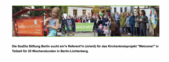 Die SozDia Stiftung Berlin sucht ein*e Referent*in (m/w/d) für das Kirchenkreisprojekt "Welcome!" in Teilzeit für 25 Wochenstunden in Berlin-Lichtenberg.